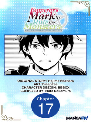 cover image of Emperor's Mark to Rule the Monsters: Reborn Sage to Strongest Adventurer, Chapter 17